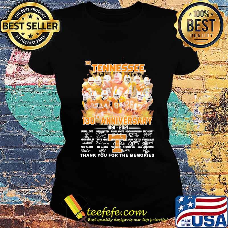The volunteers tennessee 130th anniversary 1891 2021 thank you for the memories signatures s Ladies tee The volunteers tennessee 130th anniversary 1891 2021 thank you for the memories signatures s Ladies tee