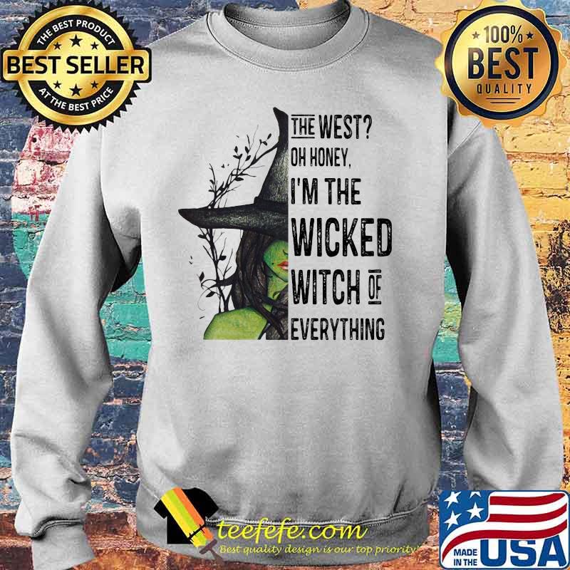 The west oh honey i'm the wicked witch of everything happy halloween s Sweater The west oh honey i'm the wicked witch of everything happy halloween s Sweater