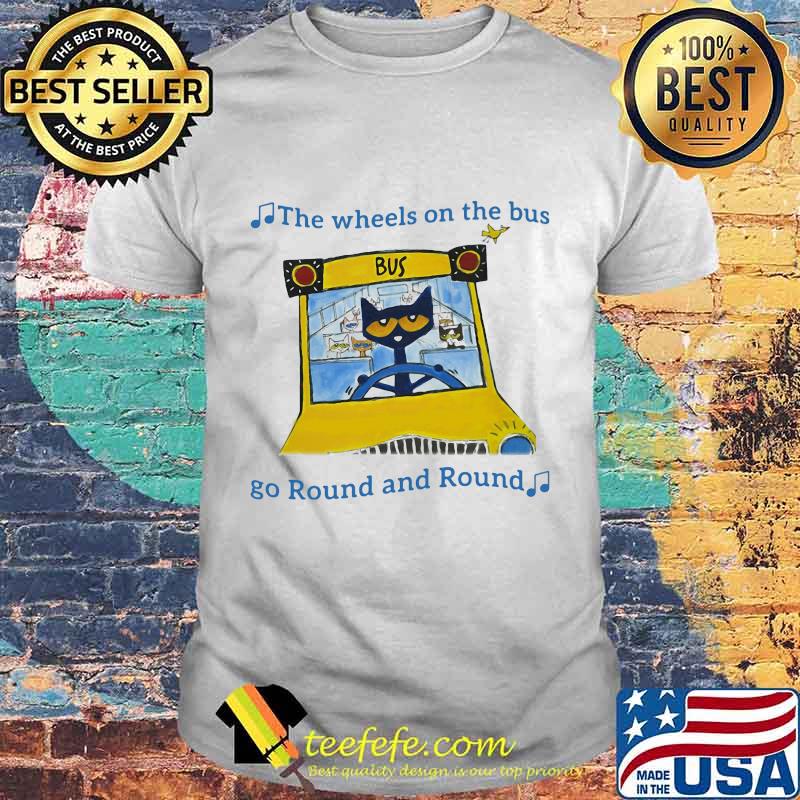 THE WHEELS ON THE BUS GO ROUND AND ROUND CAT SCHOOL BUS SHIRT