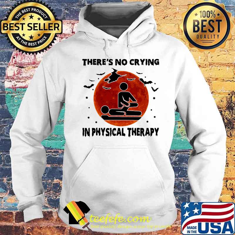 THERE'S NO CRYING IN PHYSICAL THERAPY WITCH SUNSET HALLOWEEN SHIRT Hoodie THERE'S NO CRYING IN PHYSICAL THERAPY WITCH SUNSET HALLOWEEN SHIRT Hoodie