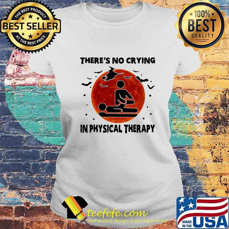 THERE'S NO CRYING IN PHYSICAL THERAPY WITCH SUNSET HALLOWEEN SHIRT Laides tee THERE'S NO CRYING IN PHYSICAL THERAPY WITCH SUNSET HALLOWEEN SHIRT Laides tee