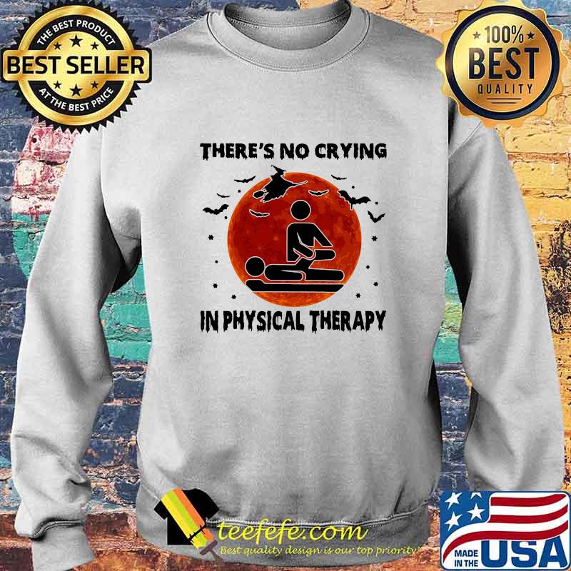 THERE'S NO CRYING IN PHYSICAL THERAPY WITCH SUNSET HALLOWEEN SHIRT Sweater THERE'S NO CRYING IN PHYSICAL THERAPY WITCH SUNSET HALLOWEEN SHIRT Sweater