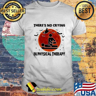 THERE'S NO CRYING IN PHYSICAL THERAPY WITCH SUNSET HALLOWEEN SHIRT