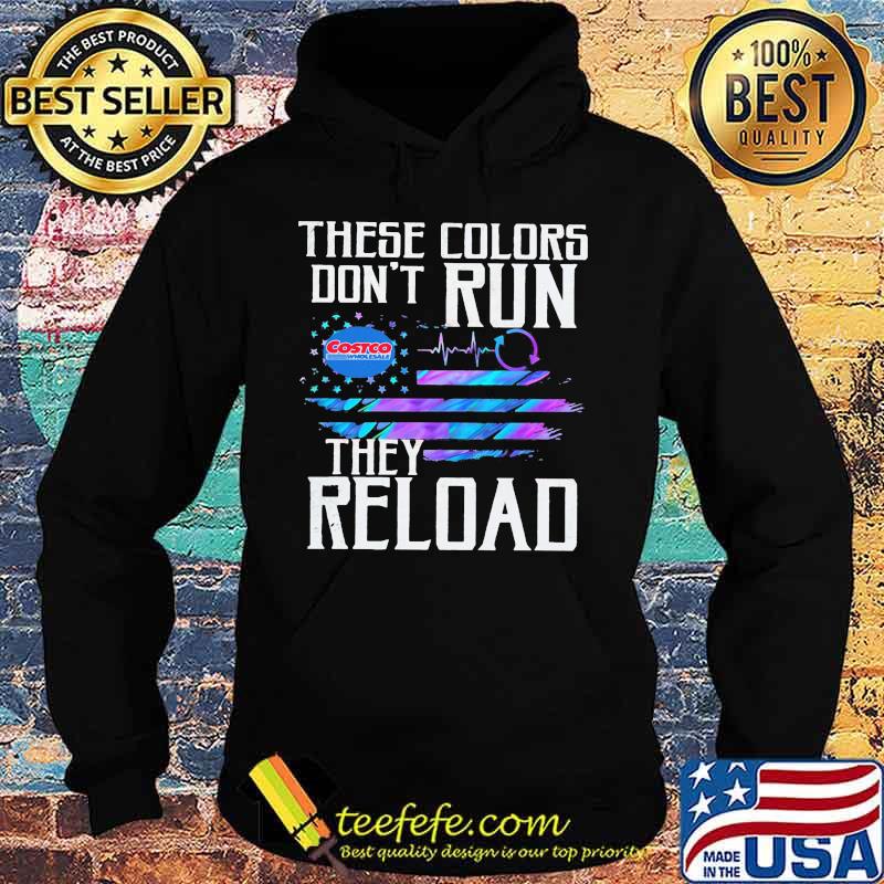 These colors don't run they reload costco wholesale logo american flag independence day s Hoodie These colors don't run they reload costco wholesale logo american flag independence day s Hoodie