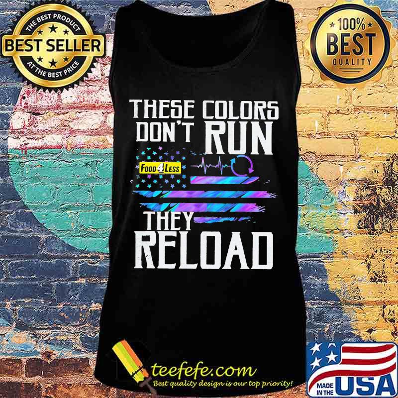 These colors don't run they reload food 4 less logo american flag independence day s Tank top These colors don't run they reload food 4 less logo american flag independence day s Tank top