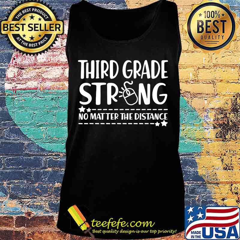 Third grade strong no matter the distance s Tank top Third grade strong no matter the distance s Tank top