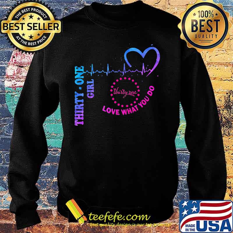 Thirty one girl love what you do heartbeat s Sweater Thirty one girl love what you do heartbeat s Sweater