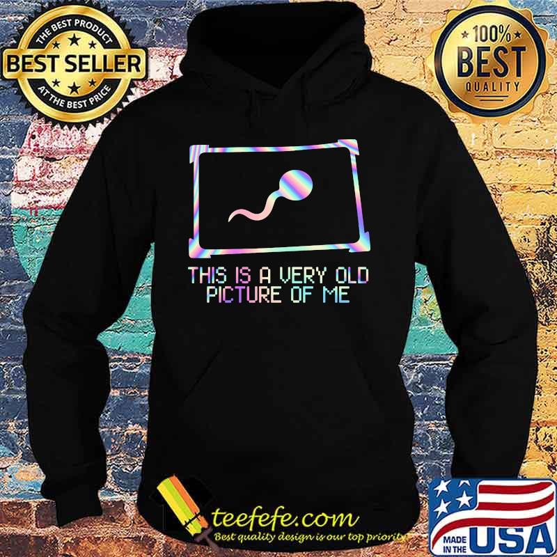 This is a very old picture of Me Colors s Hoodie This is a very old picture of Me Colors s Hoodie