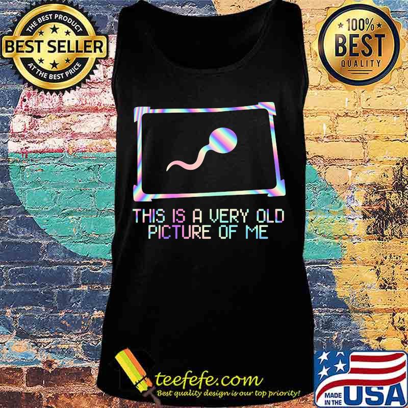 This is a very old picture of Me Colors s Tank top This is a very old picture of Me Colors s Tank top