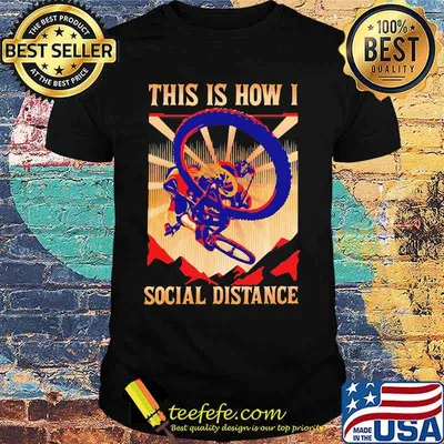 THIS IS HOW I SOCIAL DISTANCE RIDING BIKE SUNSET SHIRT