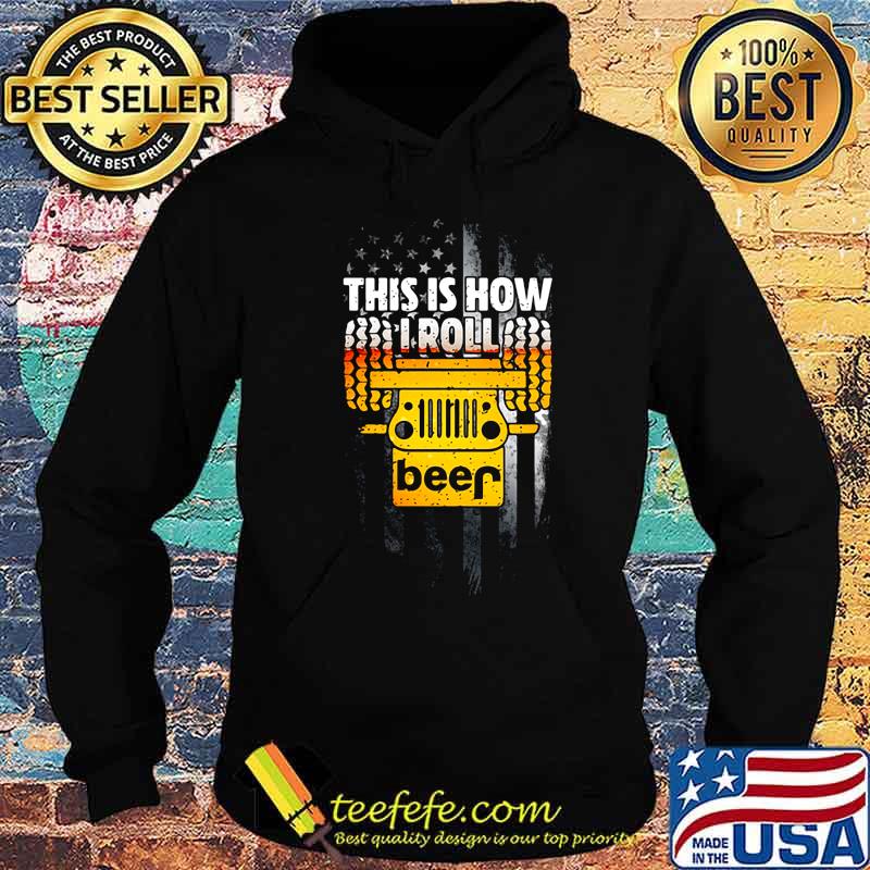This is how iroll Jeep American flag s Hoodie This is how iroll Jeep American flag s Hoodie