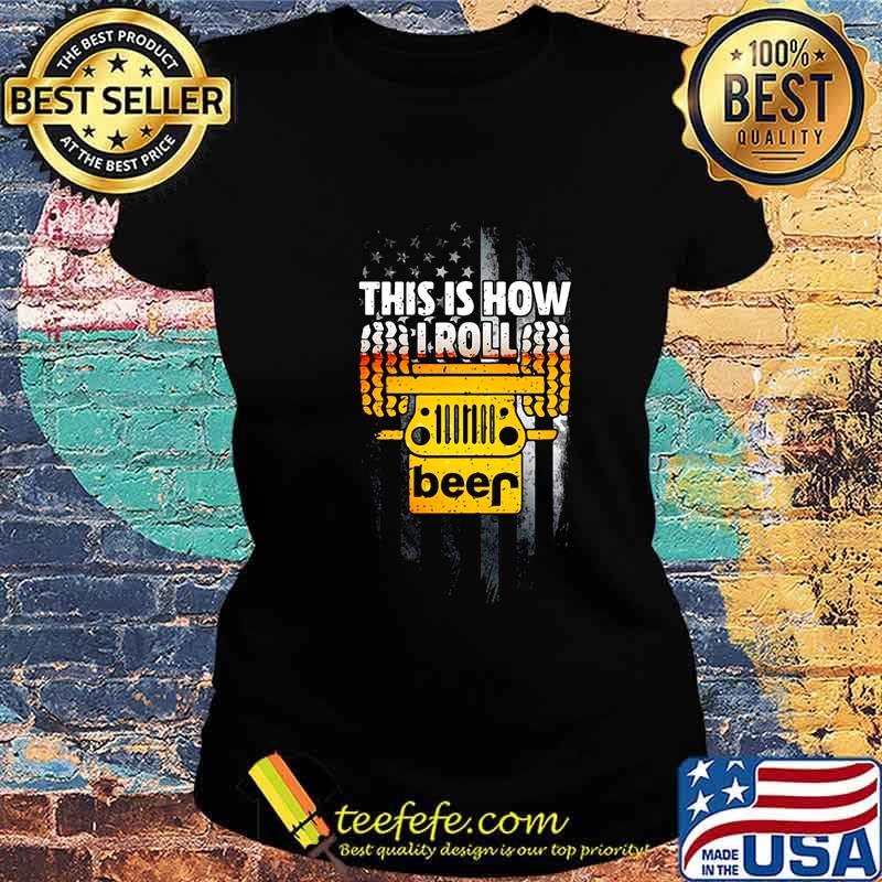 This is how iroll Jeep American flag s Ladies tee This is how iroll Jeep American flag s Ladies tee