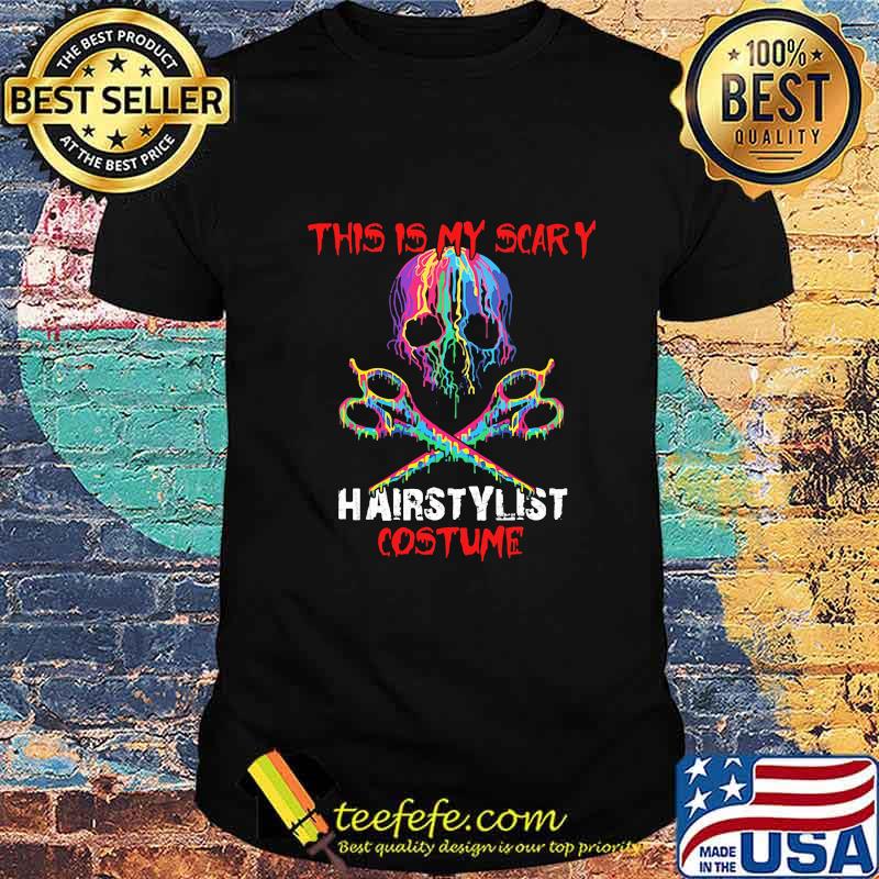 This Is My Scary Hairstylist Costume Skull Shirt