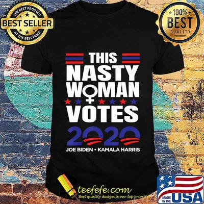 This Nasty Woman Votes Biden Harris 2020 Election Feminist T-Shirt