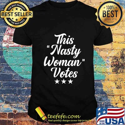This Nasty Woman Votes Election Vote T-Shirt