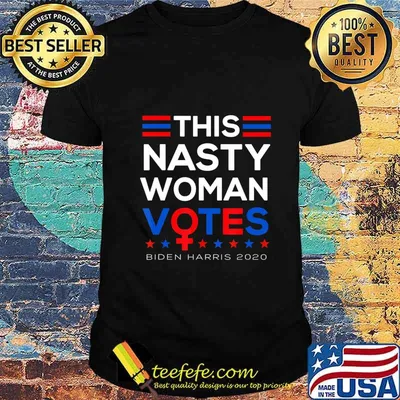 This nasty woman votes joe biden kamala harris stars 2020 shirt