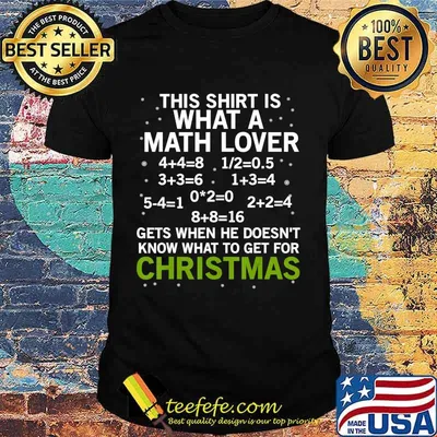 This Shirt What Math Lover Gets Christmas Teacher Gift T-Shirt