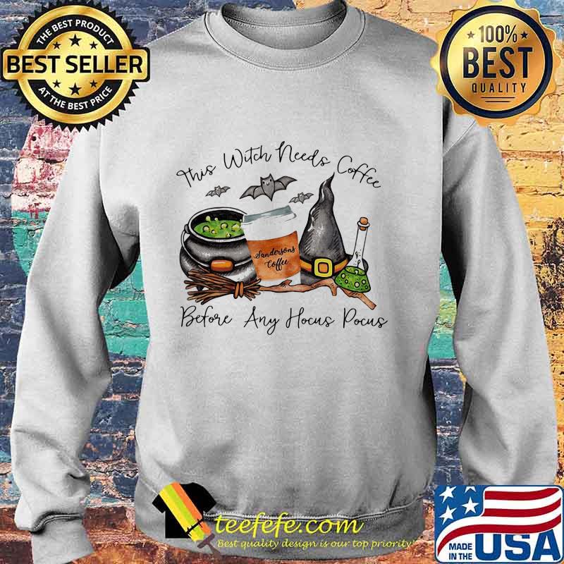 This witch needs coffee before any hocus pocus landersons coffee s Sweater This witch needs coffee before any hocus pocus landersons coffee s Sweater