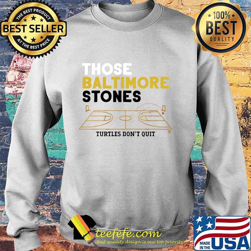 Those baltimore stones turtles don't quit basketball s Sweater Those baltimore stones turtles don't quit basketball s Sweater