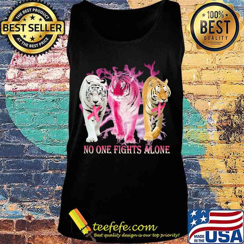 Tigers no one fights alone cancer awareness s Tank top Tigers no one fights alone cancer awareness s Tank top