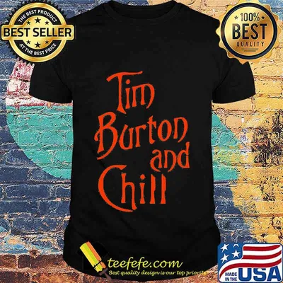 Tim burton and chill shirt