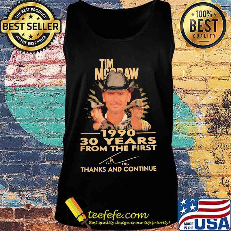 Tim mcgraw 1990 30 years for the first thank and continue signature s Tank top Tim mcgraw 1990 30 years for the first thank and continue signature s Tank top