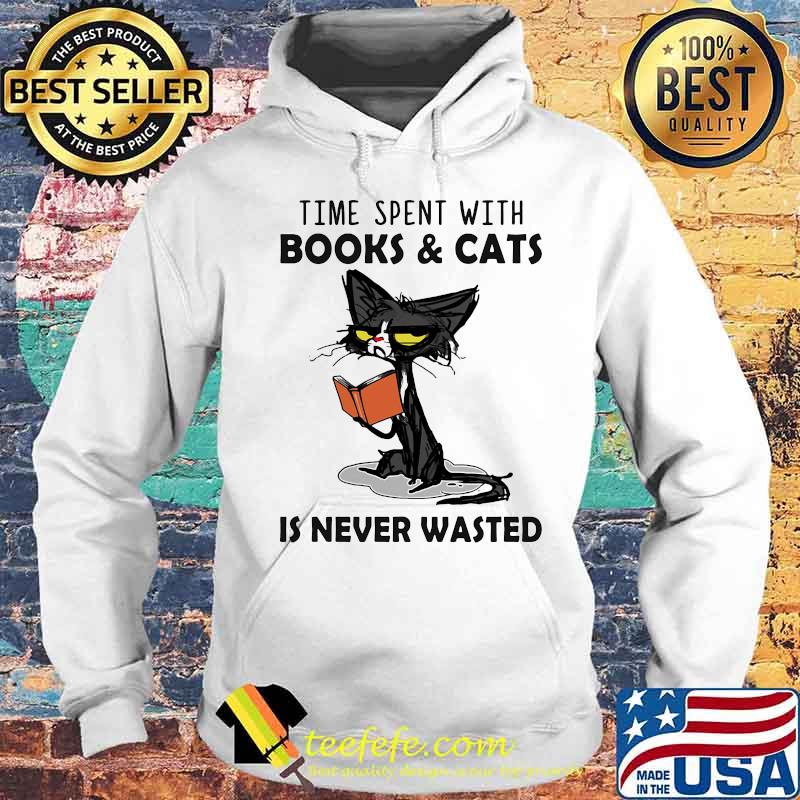 TIME SPENT WITH BOOKS AND CATS IS NEVER WASTED SHIRT Hoodie TIME SPENT WITH BOOKS AND CATS IS NEVER WASTED SHIRT Hoodie
