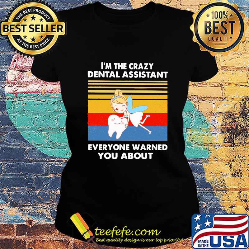 Tinkerbell i'm the crazy dental assistant everyone warned you about vintage retro s Ladies tee Tinkerbell i'm the crazy dental assistant everyone warned you about vintage retro s Ladies tee