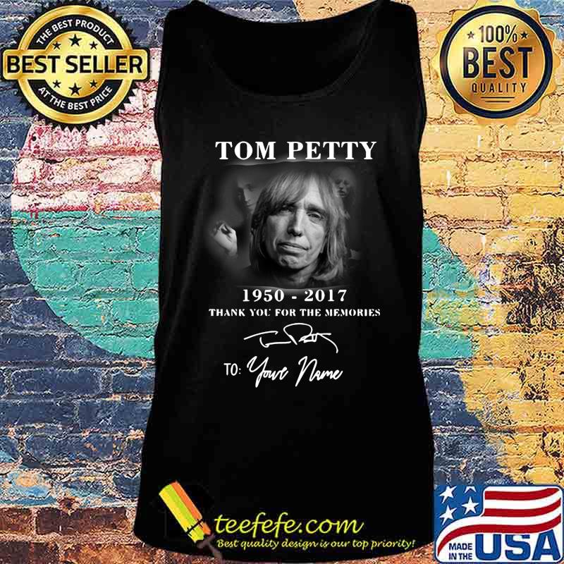 Tom petty 1950 2017 thank you for the memories to your name signature s Tank top Tom petty 1950 2017 thank you for the memories to your name signature s Tank top