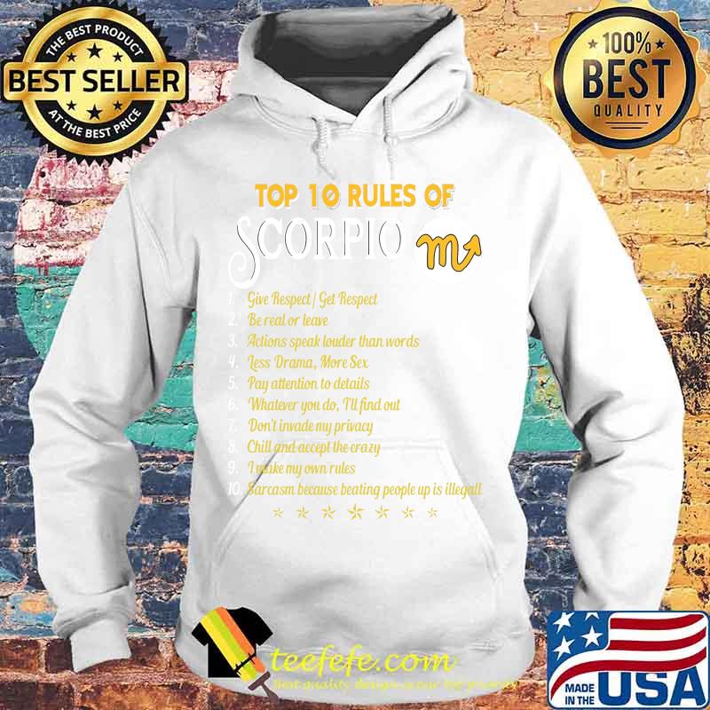 Top 10 rules of scorpio give respect get respect be real or leave actions speak louder than words s Hoodie Top 10 rules of scorpio give respect get respect be real or leave actions speak louder than words s Hoodie