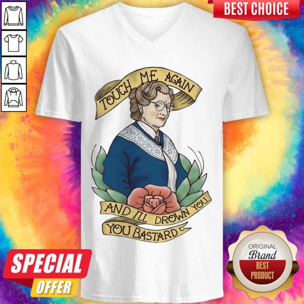 touch-me-again-and-ill-drown-you-you-bastard-v-neck-600x600-1.jpg