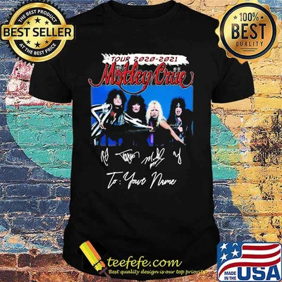 Tour 2020 2021 motley crue to your name signatures shirt