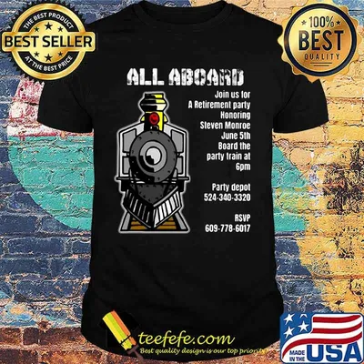 Train all aboard join us for a retirement party honoring steven monroe june 5th shirt