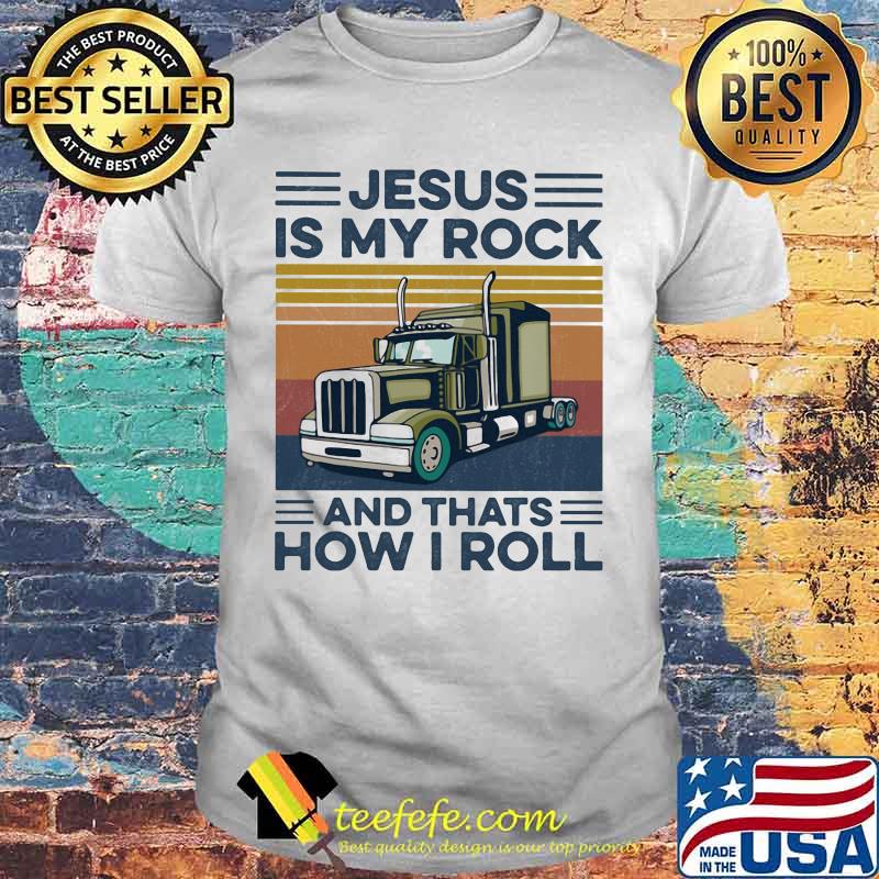 Trucker Jesus is my rock and thats how i roll vintage retro shirt
