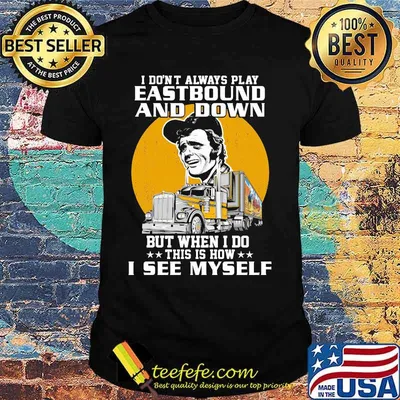 Trucker snowman i don't always play eastbound and down but when i do this is how i see myself shirt