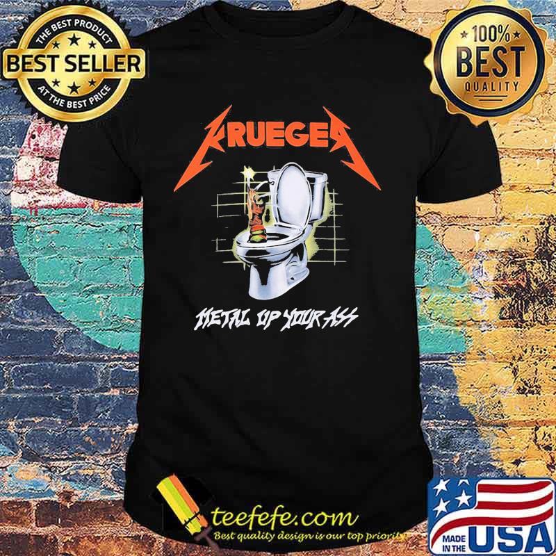 Truegea metal up your ass shirt