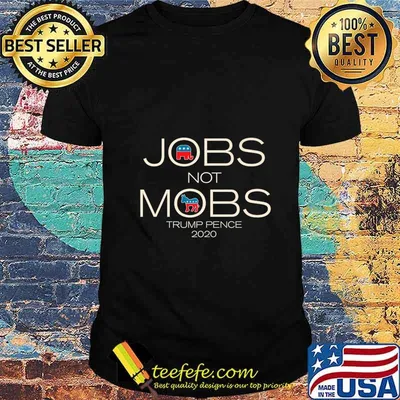 Trump 2020 Jobs Not Mobs Premium T-Shirt
