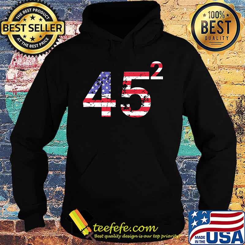 Trump 45 Squared Republican American Flag Independence Day Shirt Hoodie Trump 45 Squared Republican American Flag Independence Day Shirt Hoodie