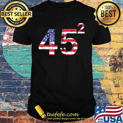 Trump 45 Squared Republican American Flag Independence Day Shirt