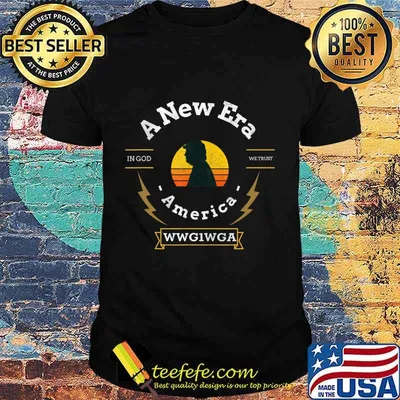 Trump America - A New Era - WWG1WGA T-Shirt