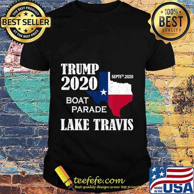 Trump Lake Travis 2020 Boat Parade T-Shirt