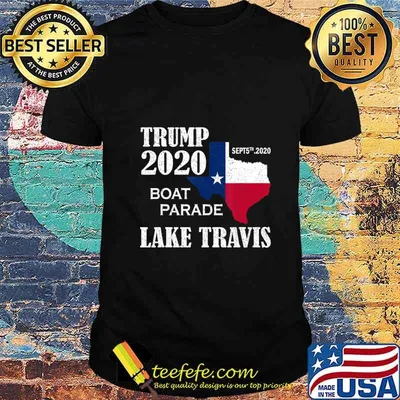 Trump Lake Travis 2020 Boat Parade T-Shirt