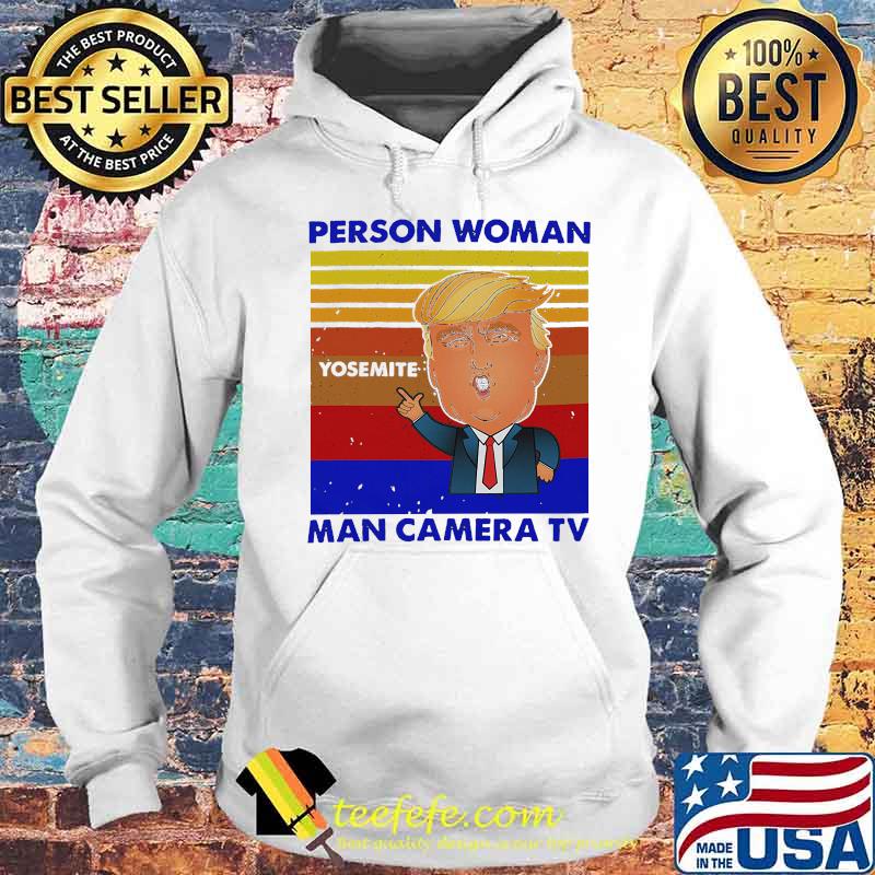 Trump person woman yosemite man camera tv vintage retro s Hoodie Trump person woman yosemite man camera tv vintage retro s Hoodie