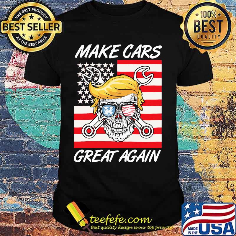 Trump skull glasses make cars great again shirt