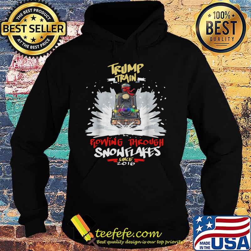 Trump train plowing through snowflakes since 2016 s Hoodie Trump train plowing through snowflakes since 2016 s Hoodie