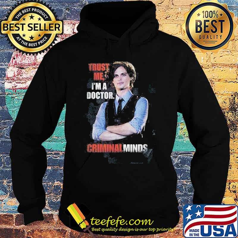 Trust me i'm a doctor criminal minds s Hoodie Trust me i'm a doctor criminal minds s Hoodie