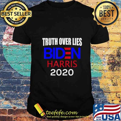 Truth Over Lies President Biden Vice President Harris T-Shirt
