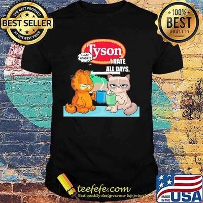Tyson i hate mondays i hate all days garfield and meme cat shirt