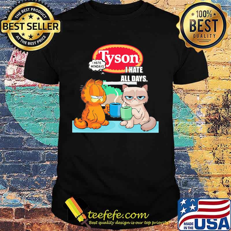 Tyson i hate mondays i hate all days garfield and meme cat shirt Tyson i hate mondays i hate all days garfield and meme cat shirt