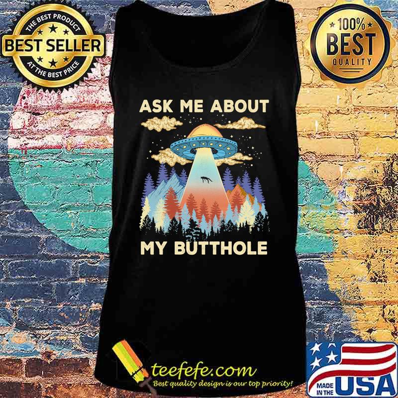 UFO Ask me about my butthole s Tank top UFO Ask me about my butthole s Tank top